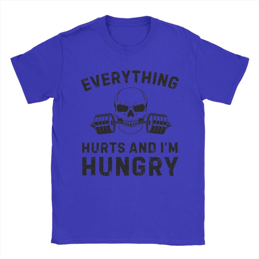 Everything Hurts and I’m Hungry T Shirts Men's  100% Cotton Novelty T-Shirt O Neck  Tee Shirt Short Sleeve Tops 6XL