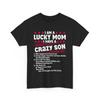 Mom Shirt, I Am A Lucky Mom I Have A Crazy Son Mother's Day Women Funny Shirt