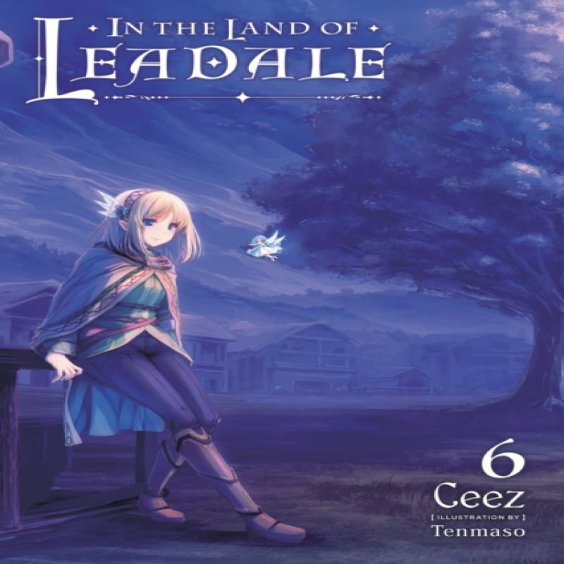 In the Land of Leadale Vol. 6 Light Novel by Tenmaso Ceez... 9781975334598