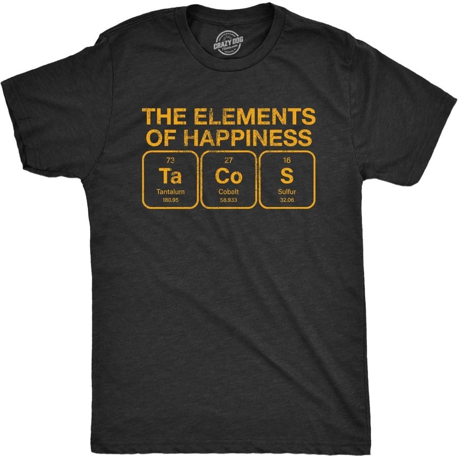 

Mens The Elements of Happiness Tacos T Shirt Funny Mexican Food Nerd Science Joke Tee for Guys XXXXXL різнокольоровий