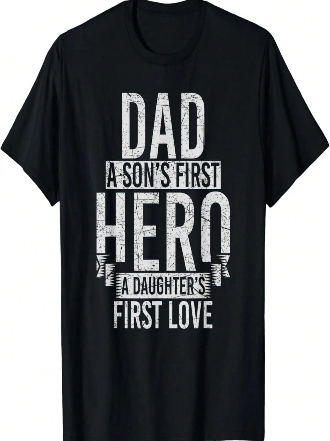 DAD A Son_s First Hero, A Daughter_s First Love T-Shirt S разноцветный