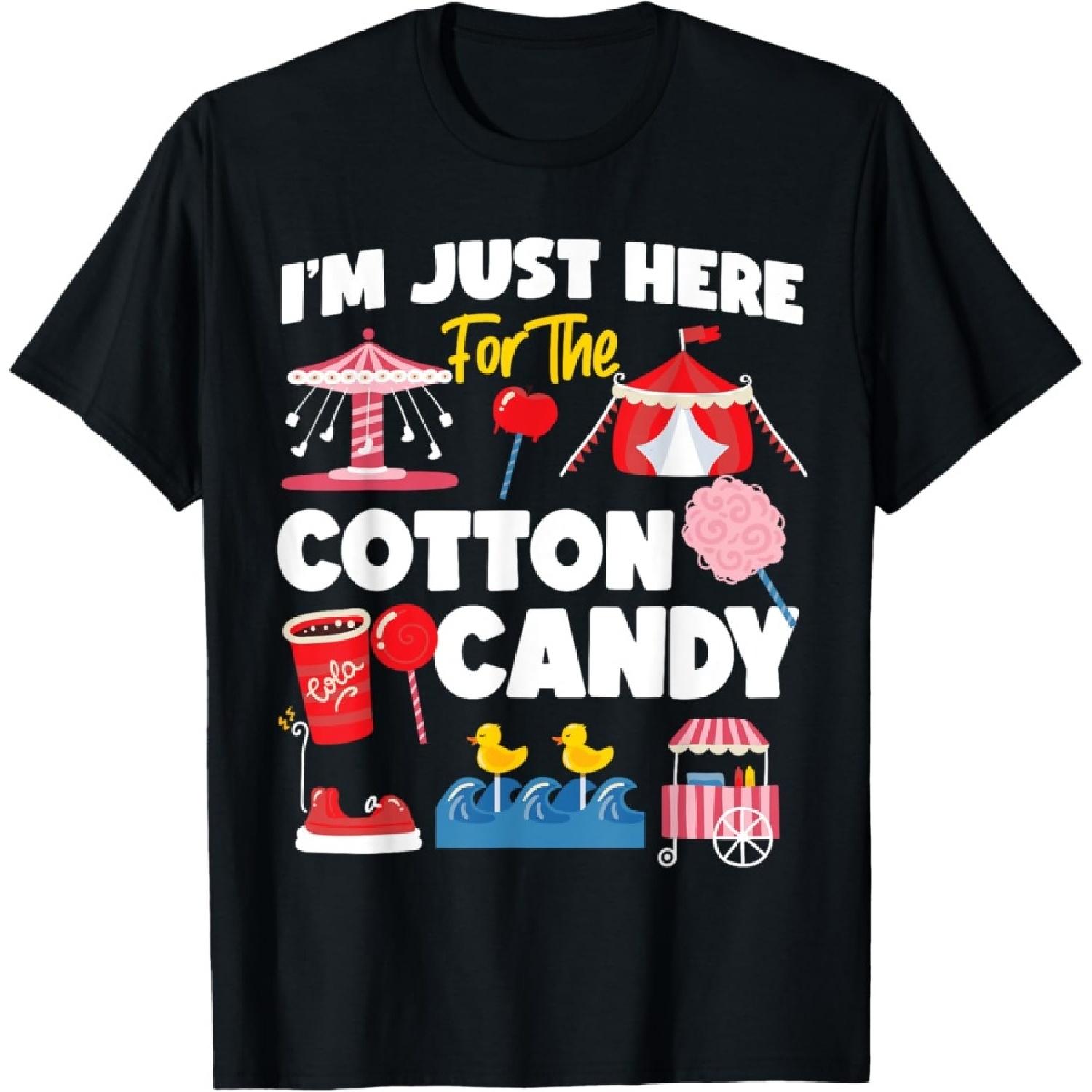 County Fair_ I m Just Here For The Cotton Candy T-Shirt S