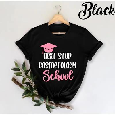 Next Stop Cosmetology School T Shirt Future Cosmetologist Hair Stylist Dresser For Sylist Salon Crew