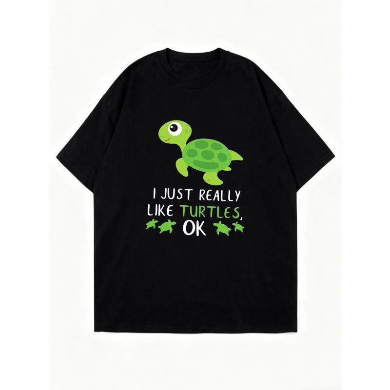 Cute Turtle Print T Shirt Black I Just Really Like Turtles Ok Graphic Tee For Women Casual Summer Outfit Beach Wear