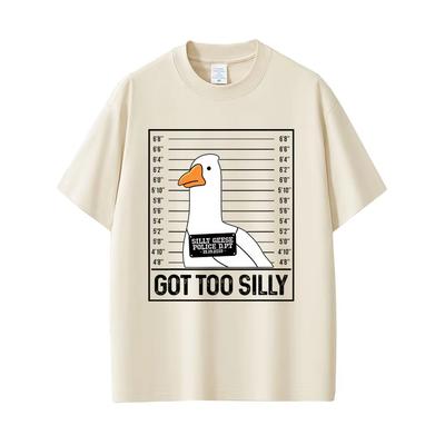 Camiseta con estampado de meme divertido "Got Too Silly Goose" para hombre y mujer, estilo casual, de algodón, vintage, manga corta, extragrande, ropa urbana unisex.