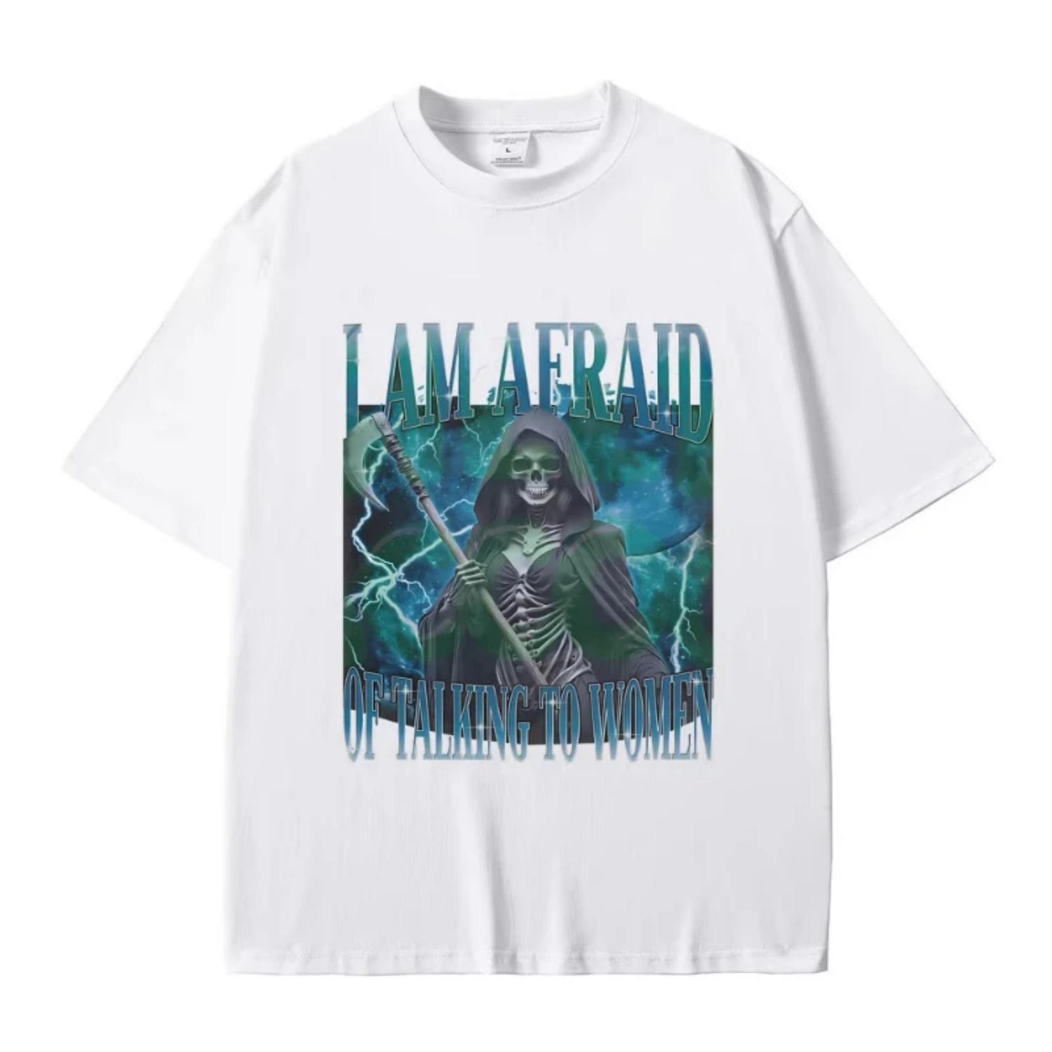 

I Am Afraid of Talking To Women Graphic T-shirt Summer Men Women Fashion Oversized T Shirts Funny Skeleton Skull Print Tshirt S чёрный