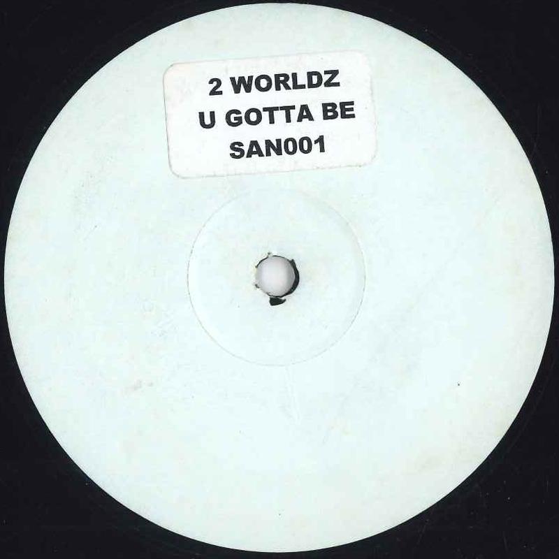 

12inch Record 2 WORLDZ - You Gotta Be SAN001 NOT ON LABEL UK Reggae, Ska & Dub Used