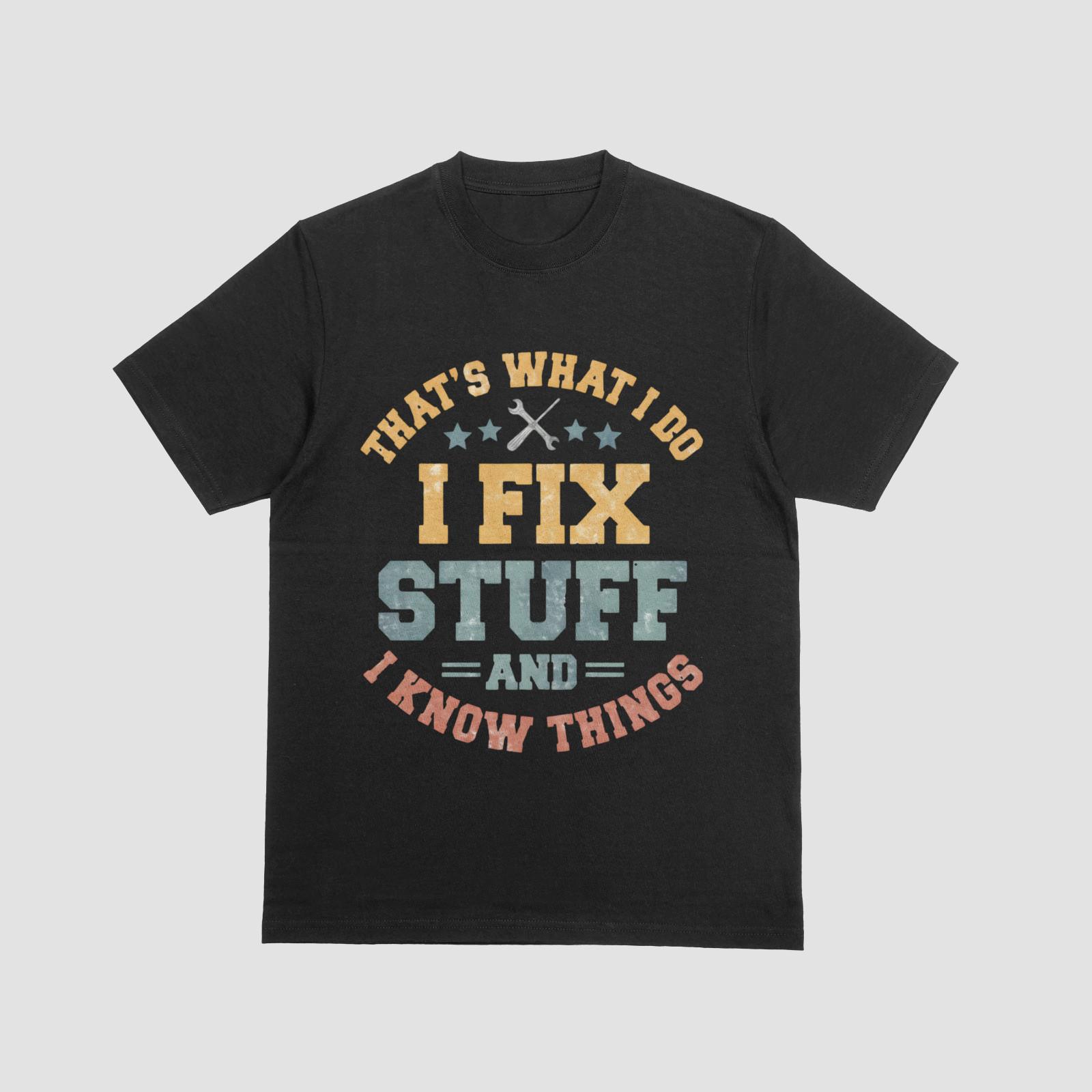 That’s What I Do I Fix Stuff Funny Mechanic Handyman T-Shirt 3XL