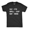 Mens Intelligence Test Say Eye Spell Map Say Ness T Shirt Funny Hidden Message