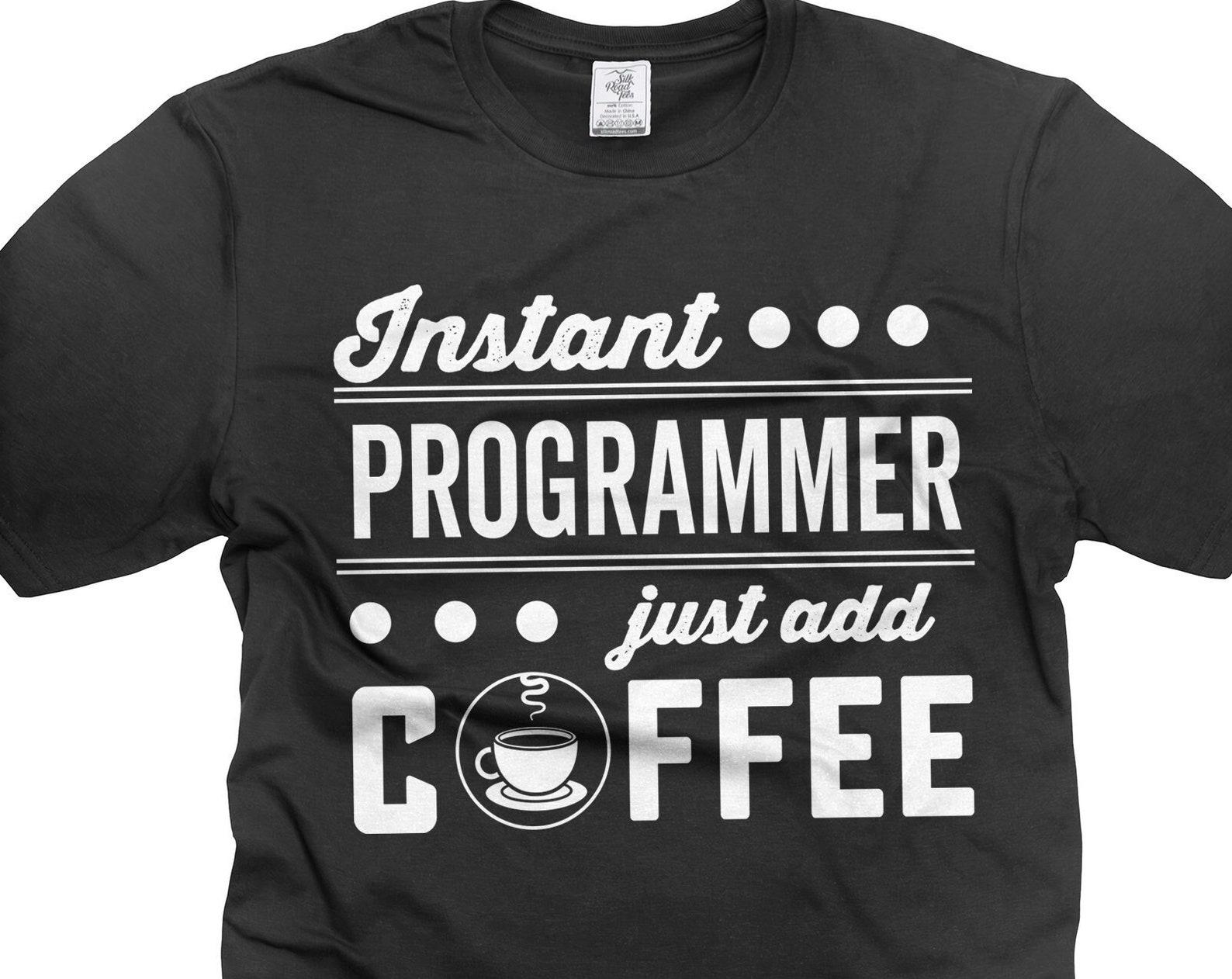 Funny Programmer T-Shirt: Just Add Coffee, Software Engineer Gift 2XL