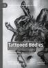 The Tattooed Bodies : Theorizing Body Inscription Across Disciplines and Cultures Book