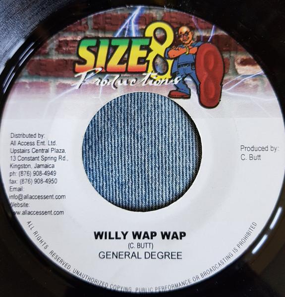 

7inch Record GENERAL DEGREE - Willy Wap Wap NONE Size 8 Producti Jamaica Reggae, Ska & Dub Used