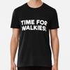 Time for Walkies Premium T-Shirt S To 5XL Made In the AU/USA T-Shirt