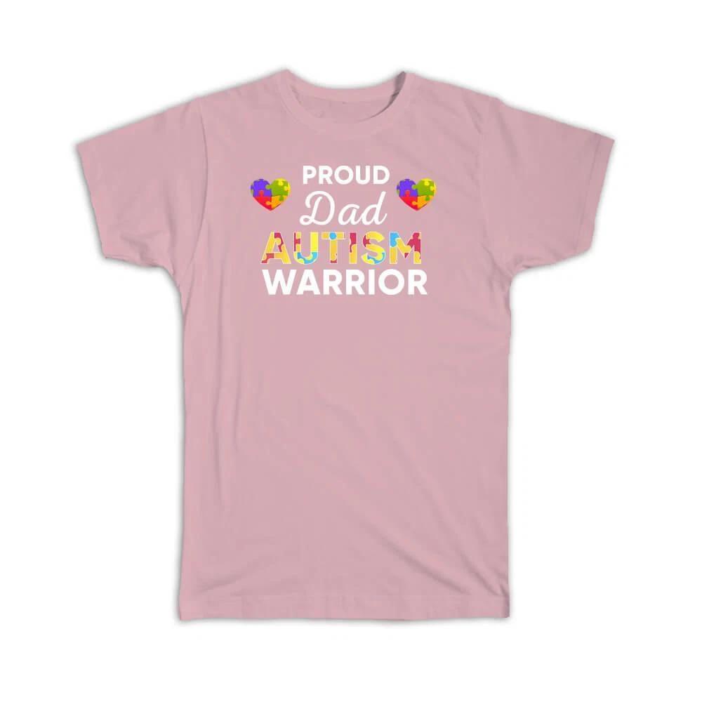Gift T-Shirt : Proud Dad Autism Warrior Awareness Month Family Father 3XL