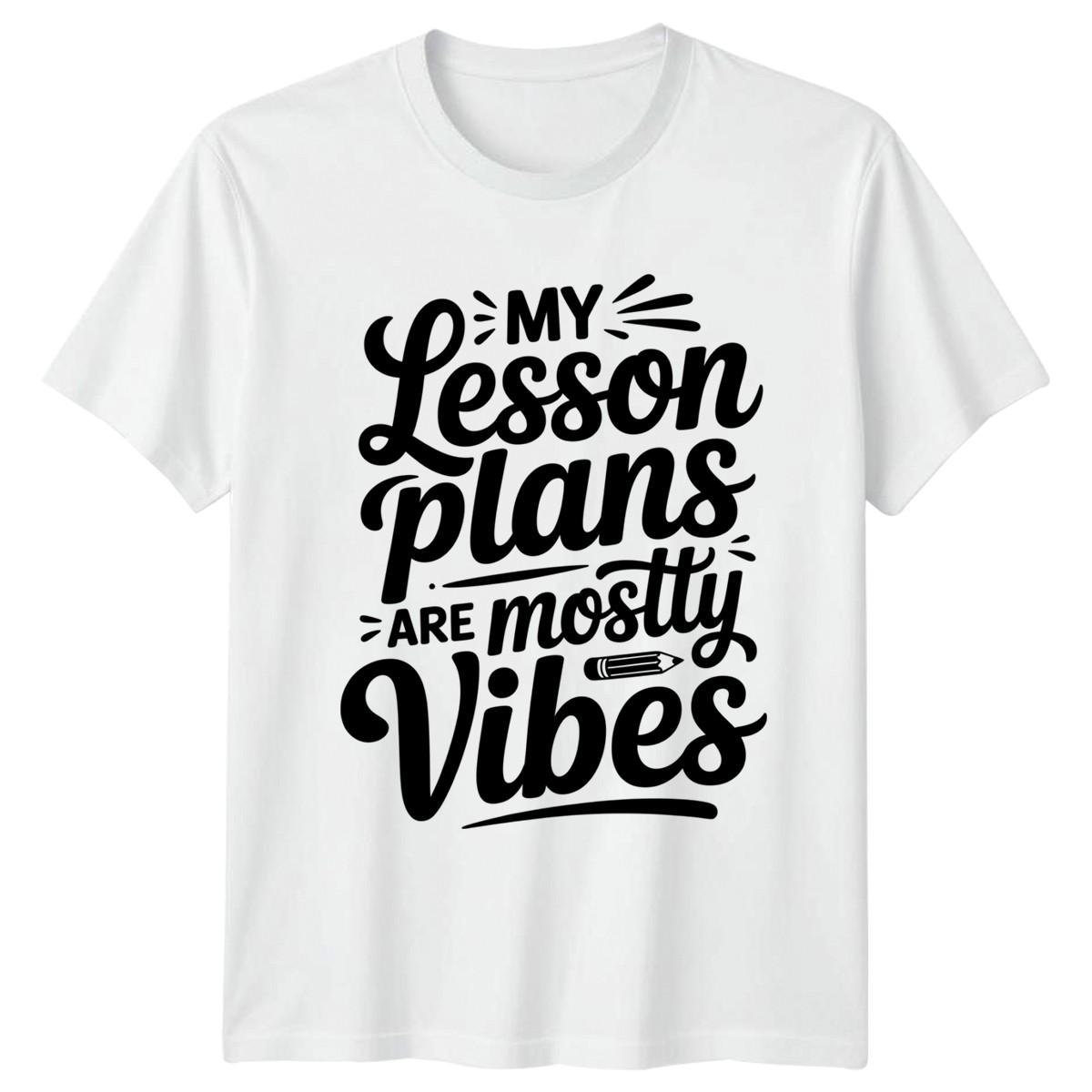 My Lesson Plans Are Mostly T-Shirt Art Teacher Teaching Teacher Appreciation XXL