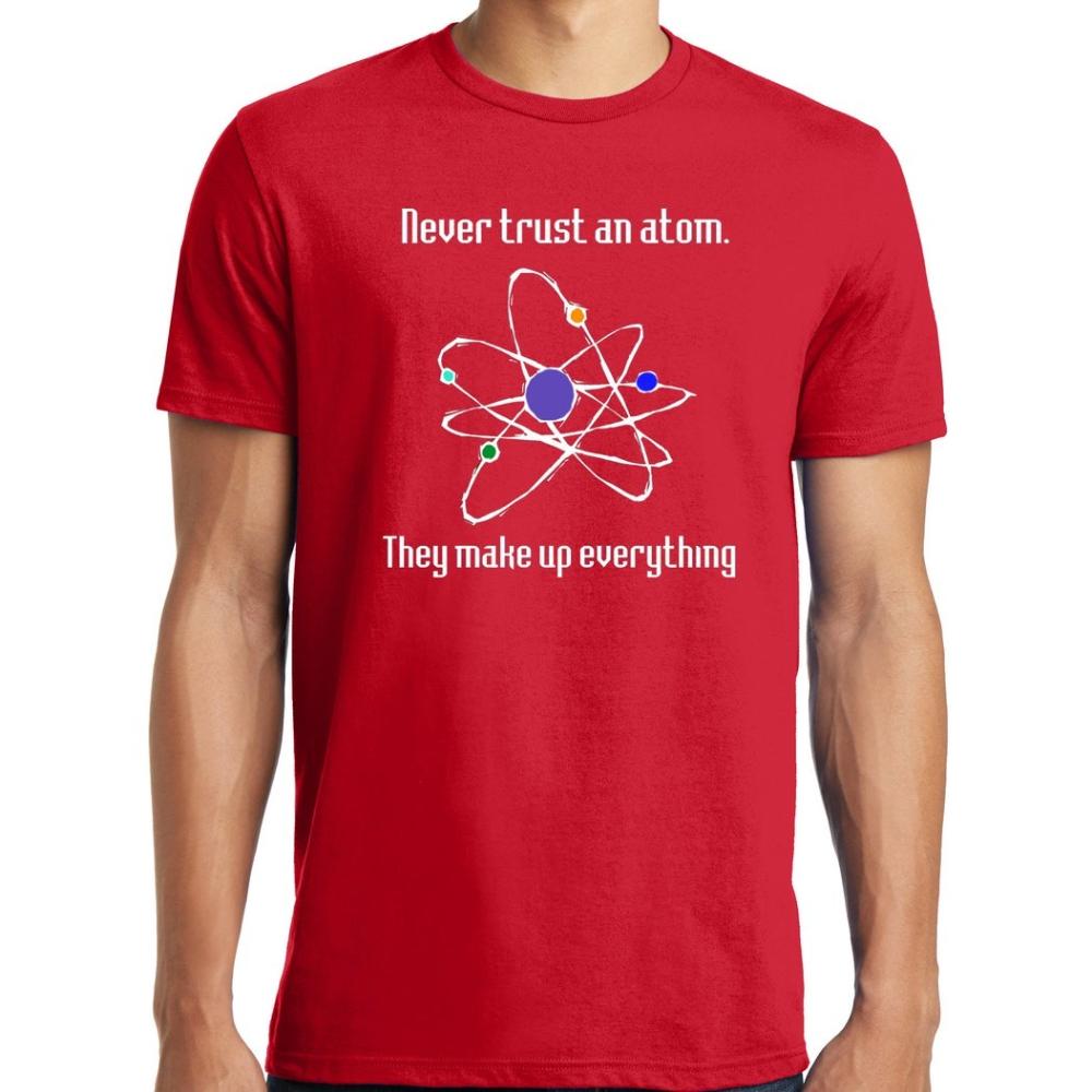 Big Guys Rule Funny Big and Tall Never Trust An Atom TShirt Woman Man Black Humor Vintage Style Cotton Graphic T Shirts Tops