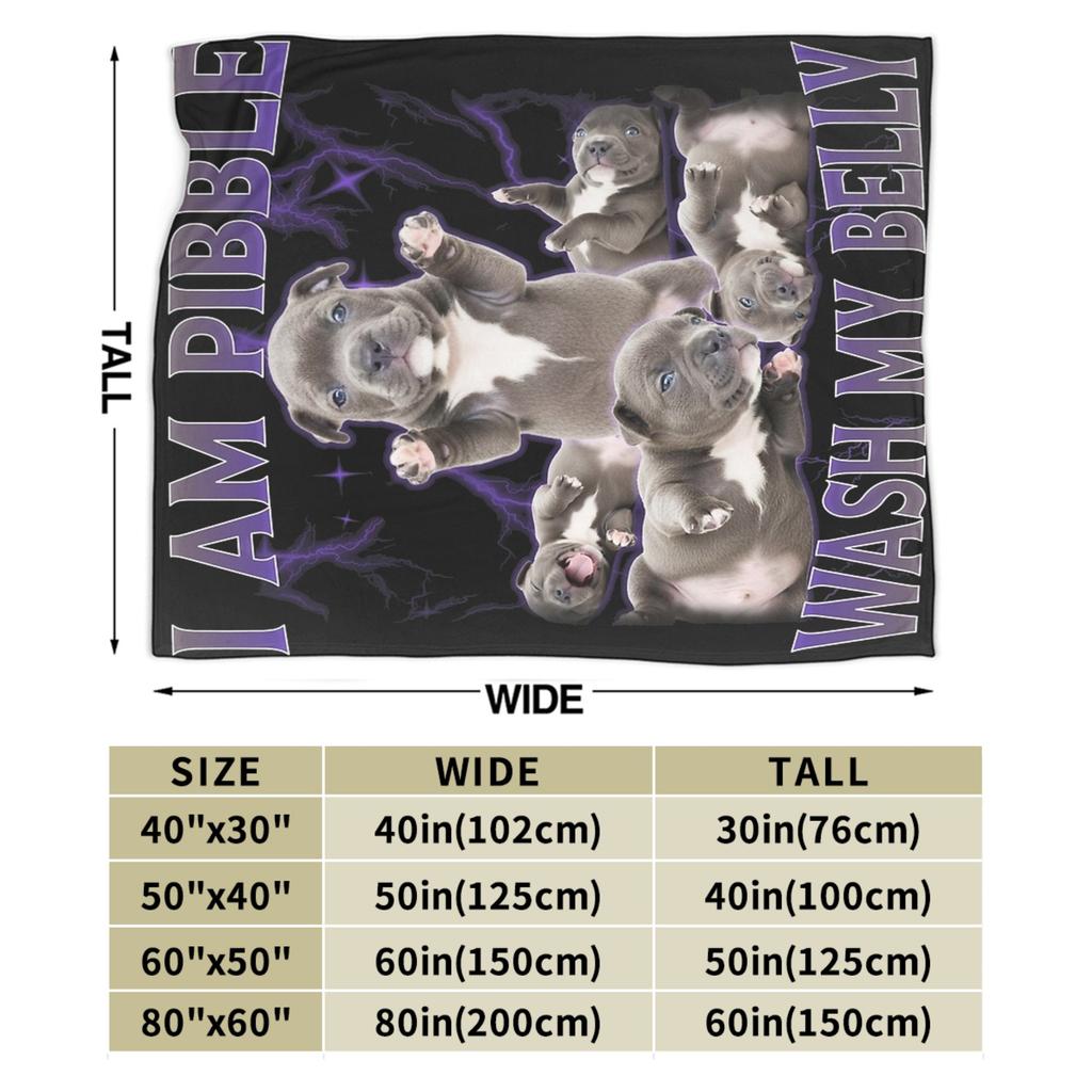 Funny Pibble Meme Wash My Belly Blanket Multi-size Warm Cozy Fluffy Throw Blankets for Couch Sofa and Bed