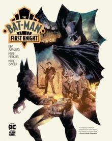 The BatMan First Knight by Mike Perkins Hardback Book 9781779527912