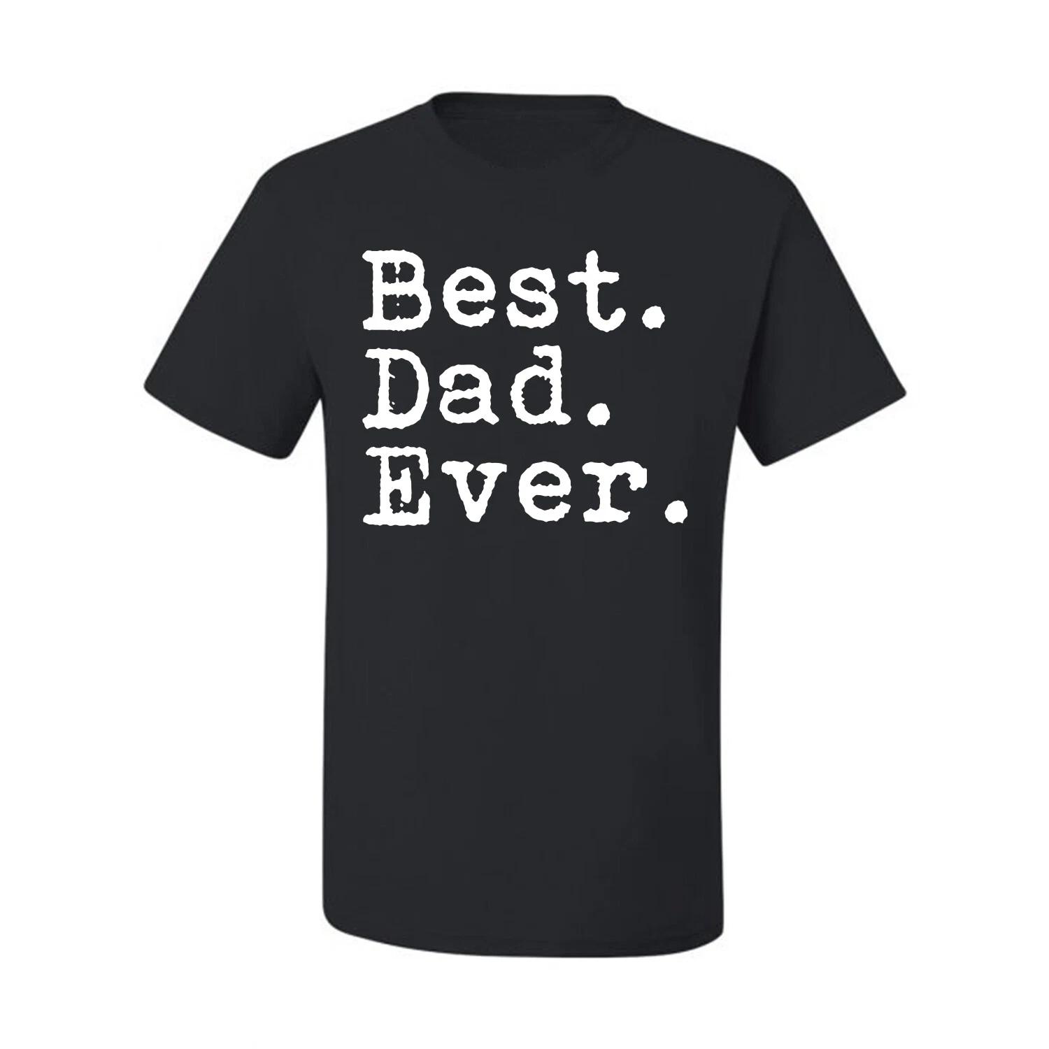 Best Dad Ever Gift for Dad Fathers Day Mens Graphic T- Shirt 2XL