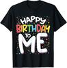 NEW LIMITED Happy Birthday To Me Funny Birthday Party Men Women T-Shirt S-3XL