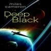 Deep Black by Miles Cameron Hardback Book 9781399615037