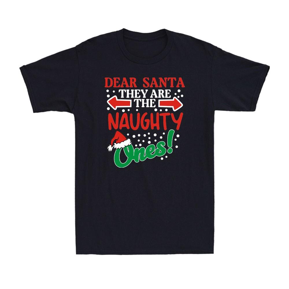 Dear Santa They Are The Naughty Ones Funny Christmas Xmas Gift Men s T-Shirt S