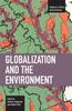 The Globalization And The Environment : Studies In Critical Social Sciences, Volume 5 Book