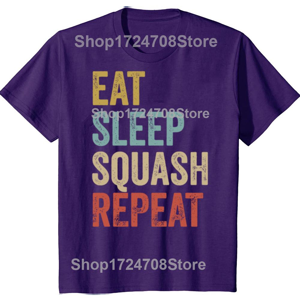 Funny Eat Sleep Squash Player Repeat Graphic T-shirts Men Women's Fashion Casual Tshirt 100% Cotton Loose Oversized T Shirt