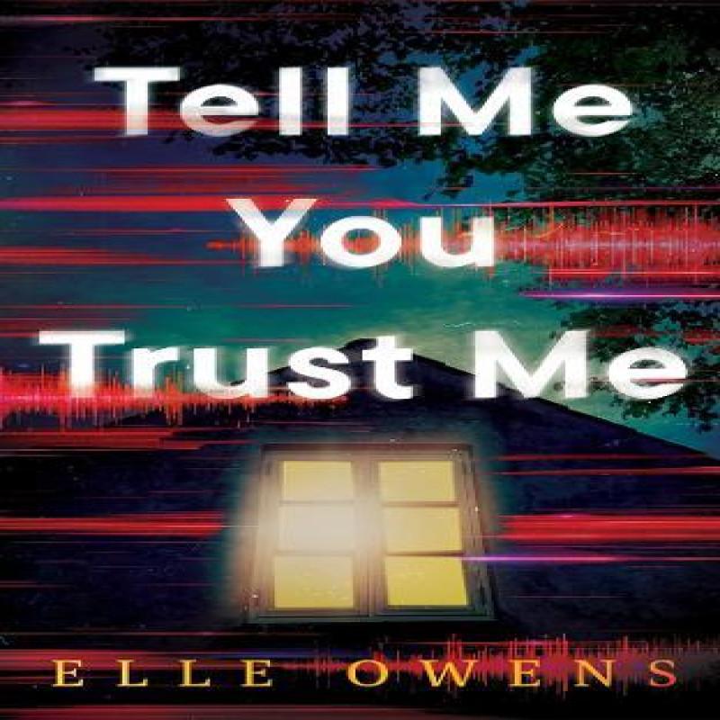 Tell Me You Trust Me by Elle Owens Paperback Book 9781662525575