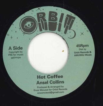 

7inch Record ANSEL COLLINS ENOS MCLEOD Hot Coffee Black Koffee Orbit UK 2025 UK Reggae Ska Dub
