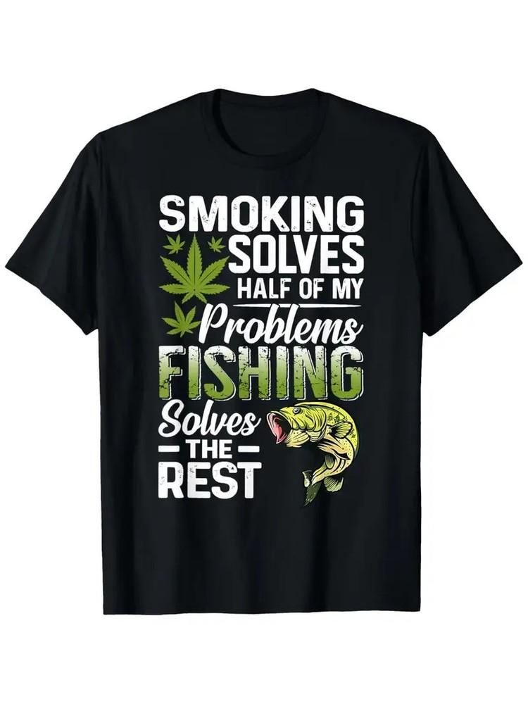 

Smoking Solves Half My Problems Fishing Solves The Rest T-Shirt - Loose Fit Unis XL