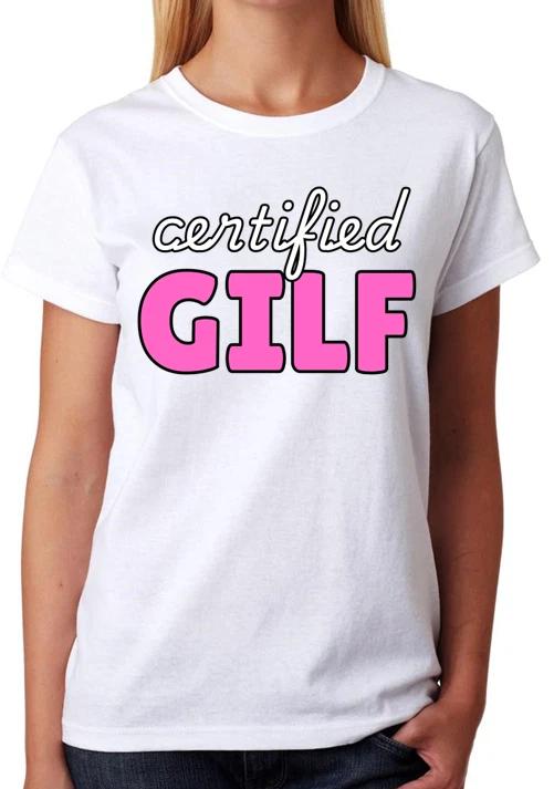 Certified GILF T-Shirt Funny Adult Hot Grandma I d Like To F#ck Ladies Tee XXXL