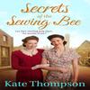 Secrets of the Sewing Bee by Kate Thompson Paperback Book 9781447280880