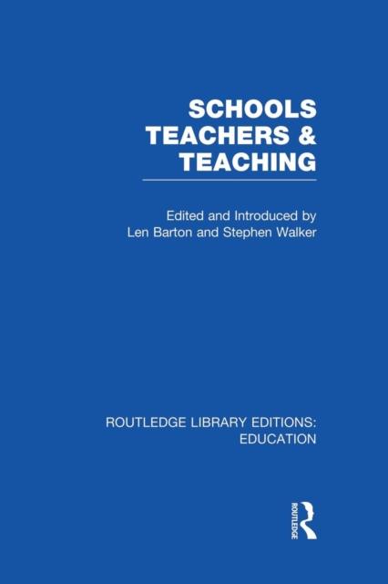 The Schools, Teachers and Teaching (RLE Edu N) Book