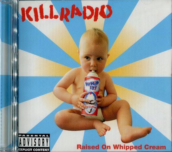 

CD KILLRADIO - Raised on Whipped Cream CK92422 Columbia 2004 US Rock Used