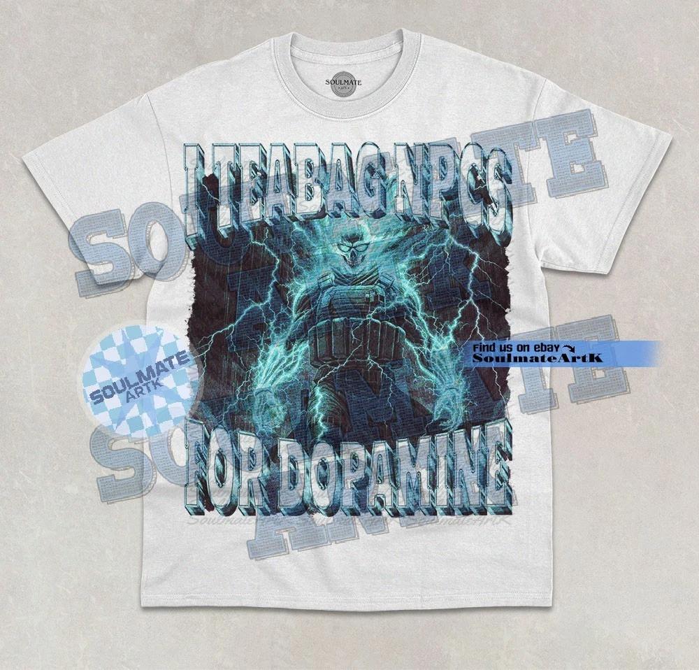 I Teabag NPCs For Dopamine T- Shirt Funny Joke Skeleton Meme Gamer Graphic  Shirt 3XL