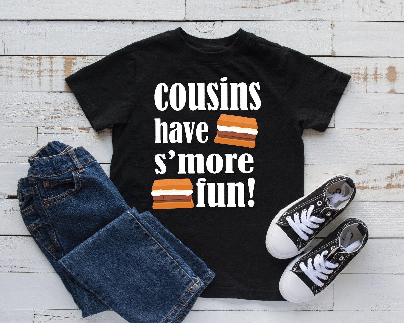 Cousins Have S more Fun T-Shirt, Cute Cousin Camping Tee, Tank Top, T-shirt, T-shirt,T-shirt, Kids Tee Apparel Gift S