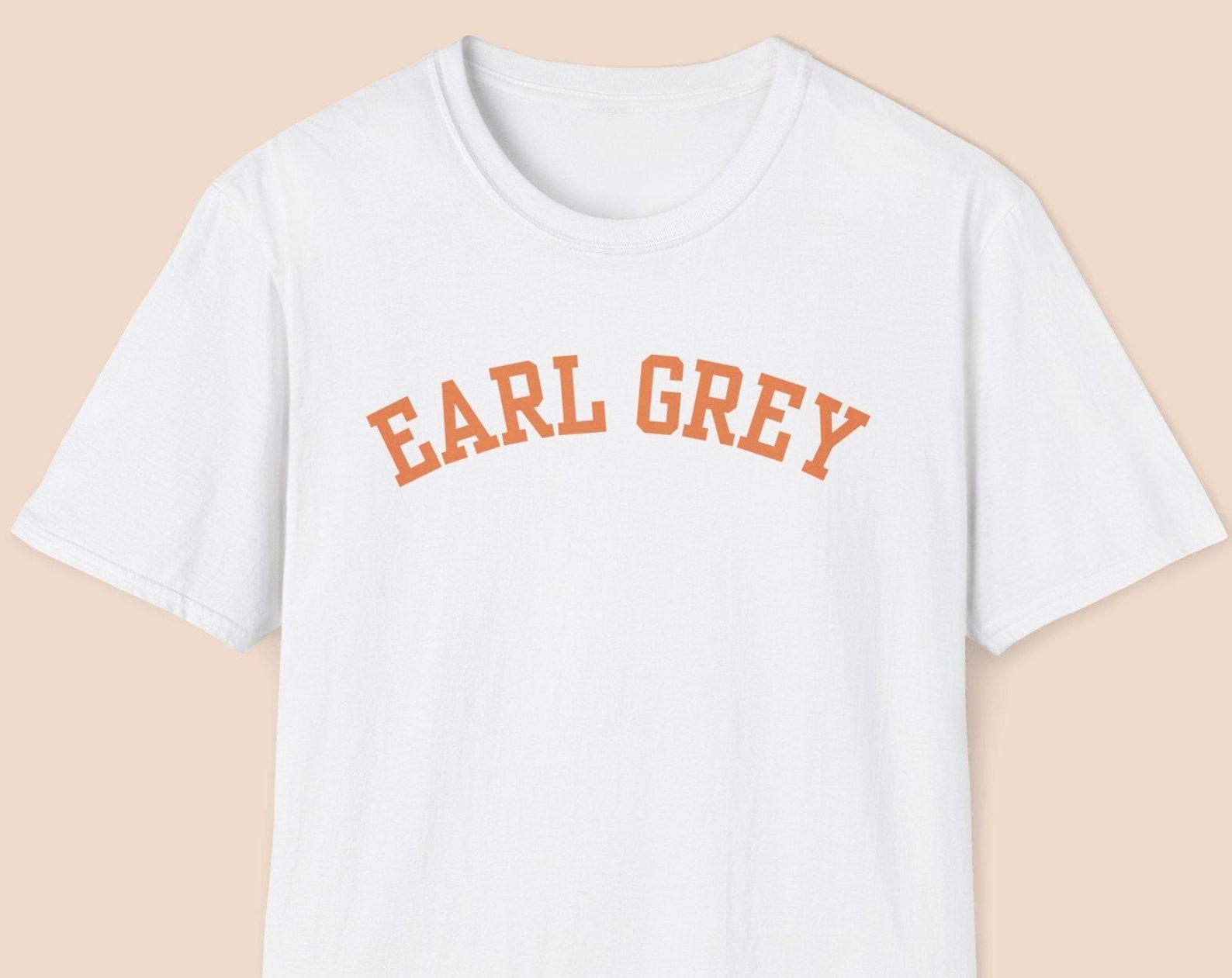 Earl Grey Shirt, Gift for Earl Grey Tea Lover, Tea Drinker Gift, Tea Shirt S