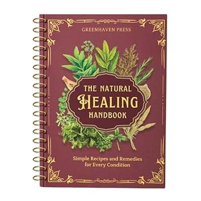 The Natural Healing Handbook Spiral-Bound Guide for Herbal Remedies and Natural Handbooks