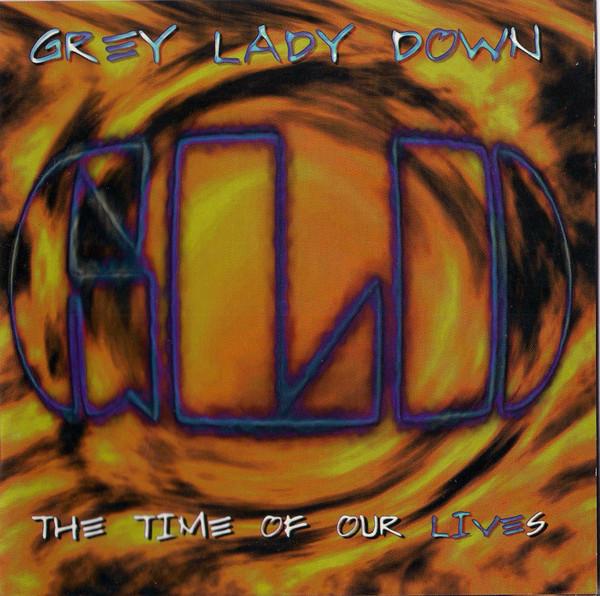 

CD GREY LADY DOWN - Time of Our Lives CYCL071 CYCLOPS 1998 UK Rock Used