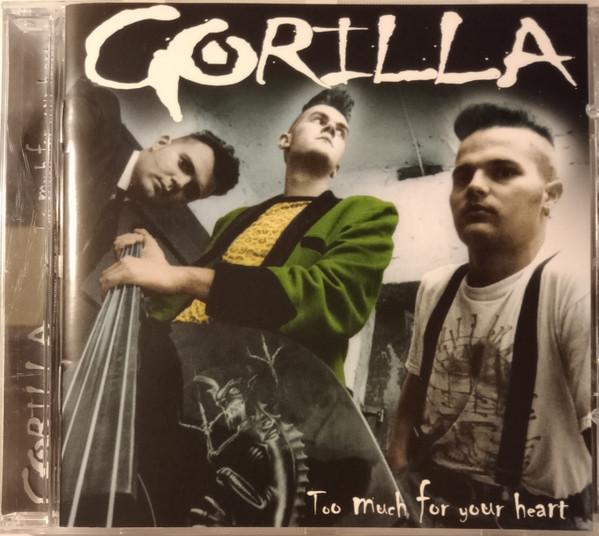 

CD GORILLA Too Much For Your Heart CLCD6450 Crazy Love 1999 Germany Rock Used