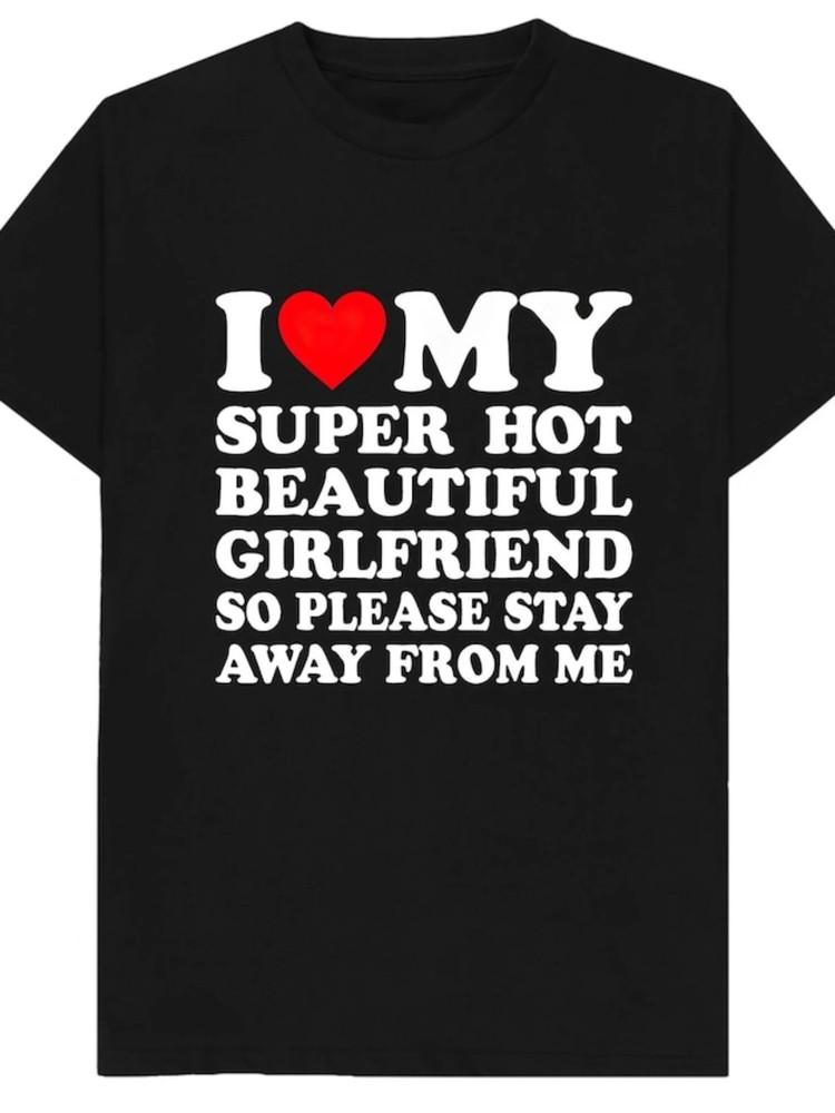 

1 pc 100% cotton T-shirt 1 I Love My super hot Girlfriend Men039;s T-shirt Unisex T-Shirt XXL