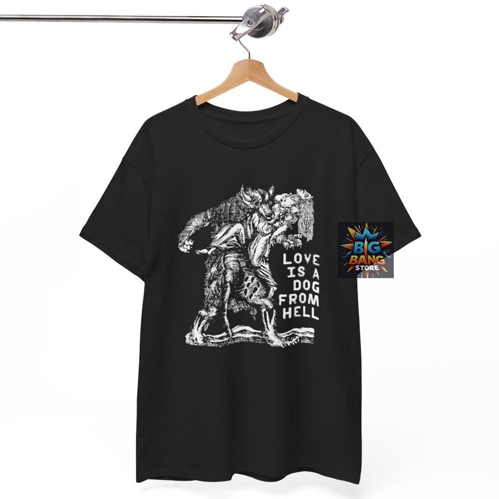 

Love Is A Dog From Hell T-Shirt Music Band Rock Punk Metal Unisex tee Unisex T-Shirt S