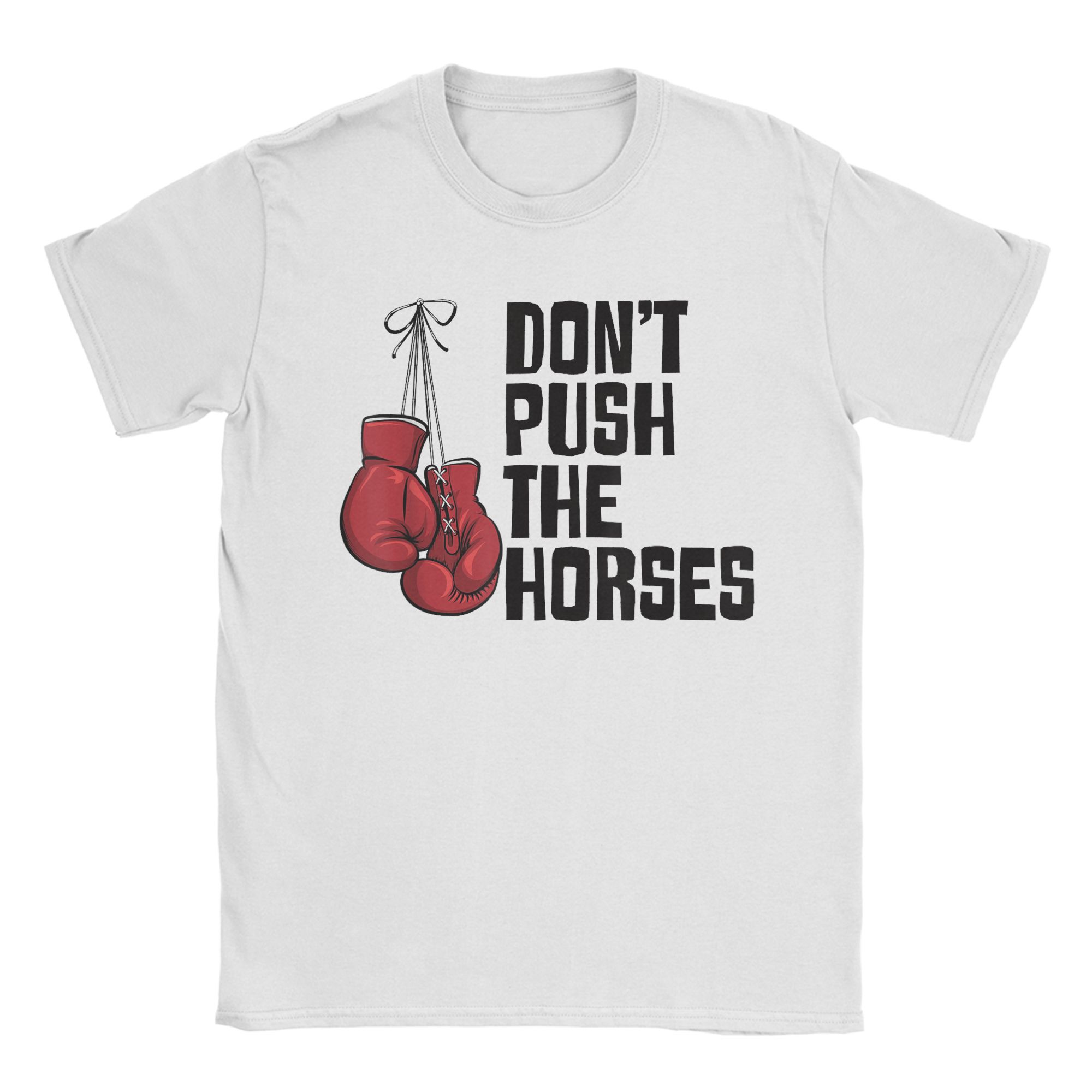 

Dont Push the Horses Meme T-Shirts Fun Meme Quote for Sarcastic Minds Popular Tee Shirt for Couple Summer Short Sleeve Top Tees 4XL