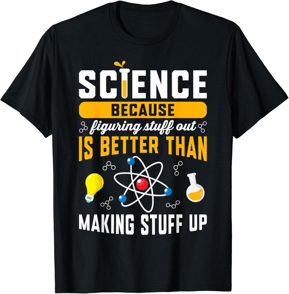 Funny Science Shirt For Teacher Science Chemistry Men Women Gift Unisex T-Shirt