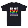 I'm Not Gay But My Wife Is Funny LGBT Rainbow Wedding Gift Retro Unisex T-Shirt