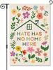 Perfectinsoy Hate Has No Home Here Garden Ag, Inclusive Equality Human Rights Yard Ag, Political Feminist Diversity Kind