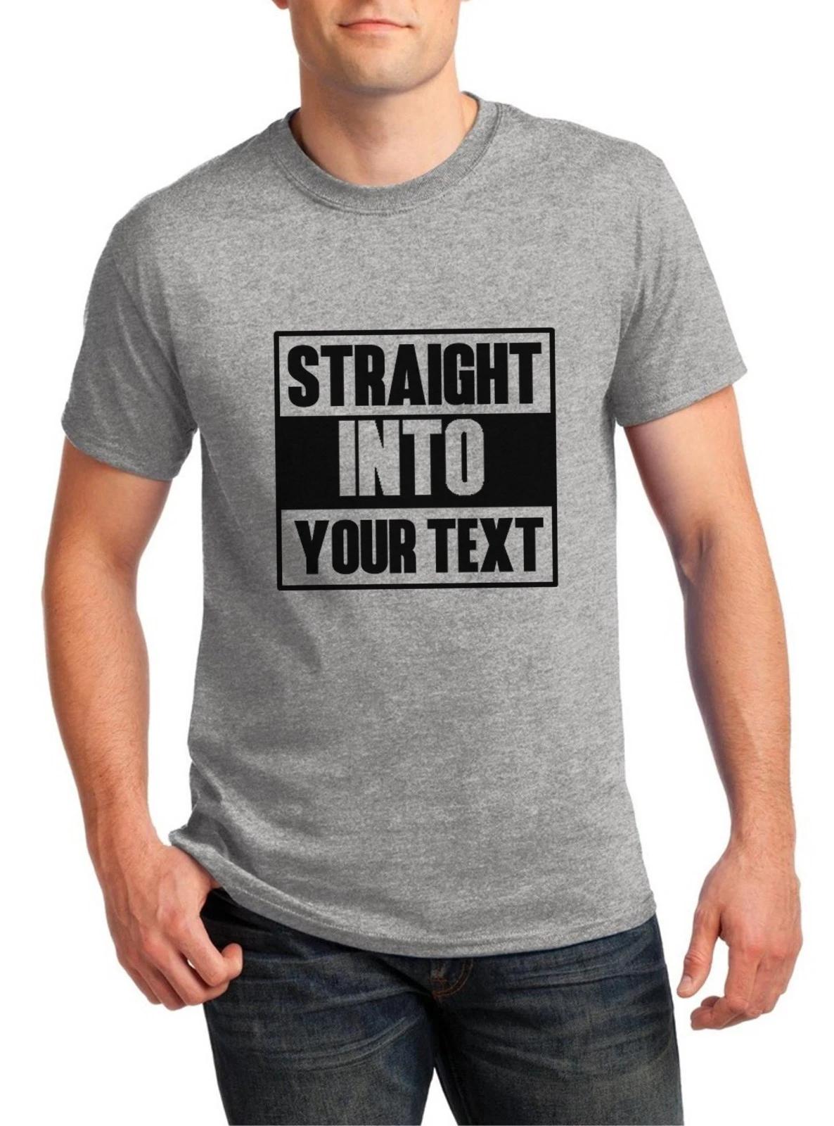 Straight INTO Shirt Custom Made Tee Personalized T-Shirt Your Own Printed Text 3XL