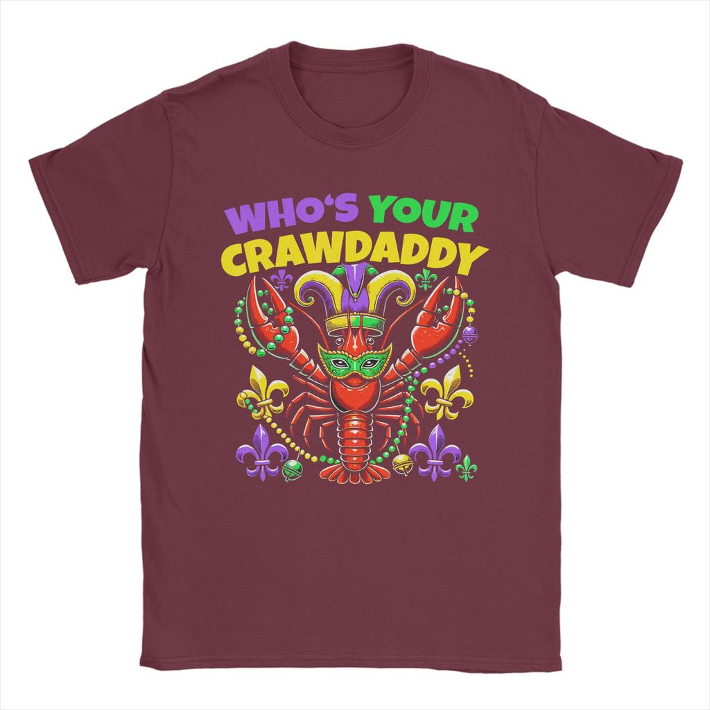 Whos Your Crawdaddy Crawfish Mardi Gras TShirt Summer Hipster TShirts Unisexs Cotton O Neck Plus Size XL Clothes ShortSleeved