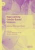 The Representing Gender-Based Violence : Global Perspectives Book